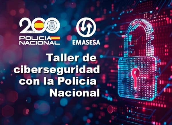 Taller de ciberseguridad con la Policía Nacional. Cazando ciberdelincuentes: claves desde la experiencia policial